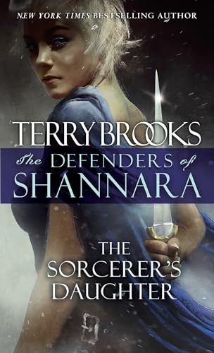 The Sorcerer's Daughter (The Defenders of Shannara, Bk. 3)
