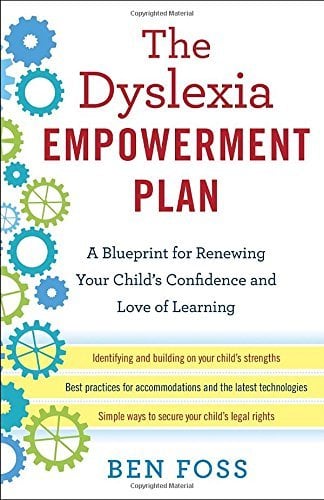 The Dyslexia Empowerment Plan: A Blueprint for Renewing Your Child's Confidence and Love of Learning