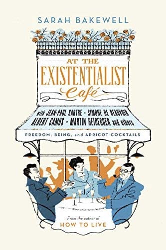 At the Existentialist Café:  Freedom, Being and Apricot Cocktails