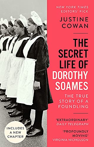 The Secret Life of Dorothy Soames: The True Story of a Foundling