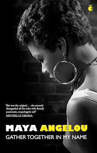 Gather Together in My Name (I Know Why the Caged Bird Sings, Bk. 2)