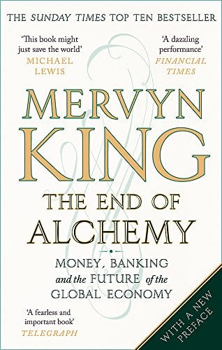 The End Of Alchemy: Money, Banking and the Future of the Global Economy