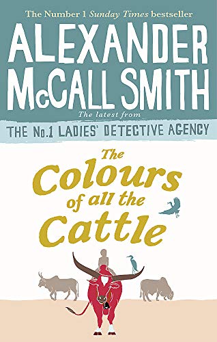 The Colours of All the Cattle (The No. 1 Ladies' Detective Agency)