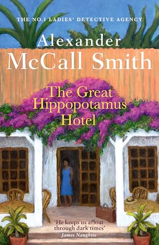 The Great Hippopotamus Hotel (No. 1 Ladies' Detective Agency, Bk. 25)