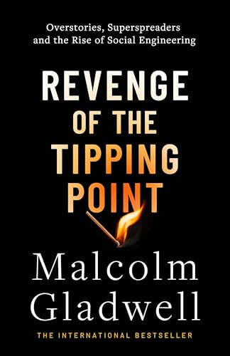 Revenge of the Tipping Point: Overstories, Superspreaders, and the Rise of Social Engineering