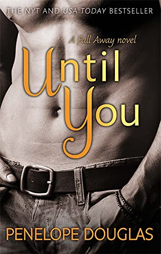 Until You (Fall Away, Bk. 2)