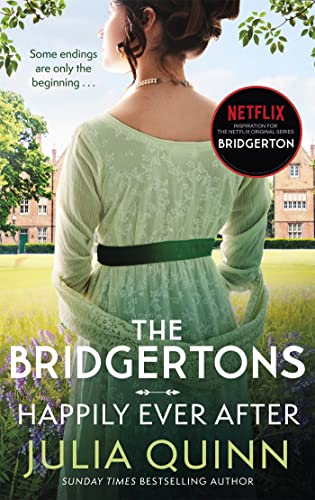 The Bridgertons: Happily Ever After (Bridgerton Family, Bk. 9)