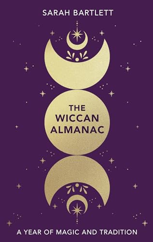 The Wiccan Almanac: A Year of Magic and Tradition