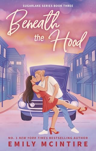 Beneath the Hood (Sugarlake, Bk. 3)