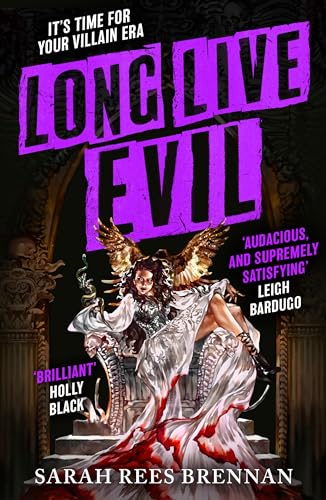 Long Live Evil (Time of Iron, Bk. 1)
