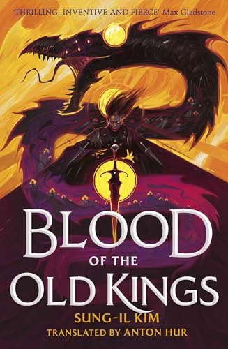 Blood of the Old Kings (The Bleeding Empire, Bk. 1)