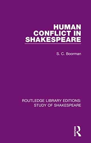 Human Conflict in Shakespeare (Routledge Library Editions: Study of Shakespeare, Bk. 3)