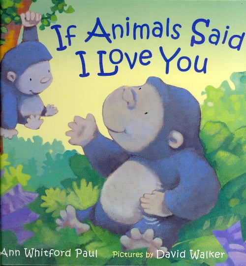 If Animals Said I Love You (If Animals Kissed Good Night)