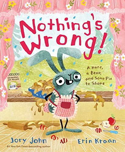 Nothing's Wrong! A Hare, a Bear, and Some Pie to Share