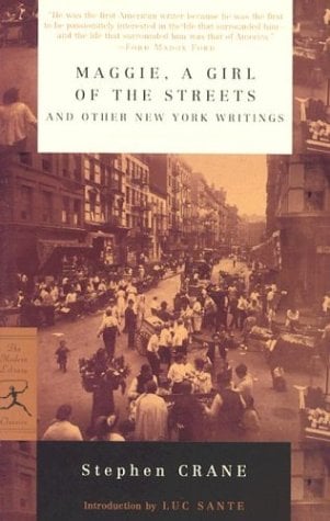 Maggie, a Girl of the Streets, and Other New York Writings (Modern Library Classics)