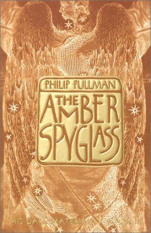 The Amber Spyglass (His Dark Materials, Bk. 3)