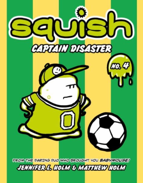 Captain Disaster (Squish, Volume 4)