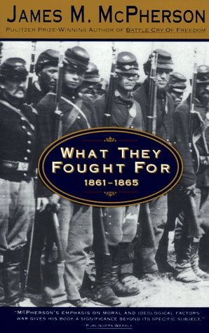 What They Fought For 1861-1865