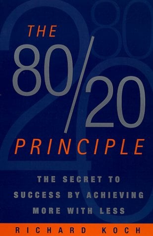 The 80/20 Principle: The Secret to Success by Achieving More with Less