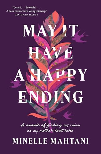May It Have a Happy Ending: A Memoir of Finding My Voice as My Mother Lost Hers
