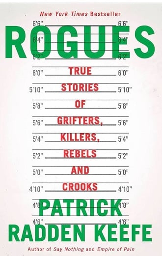 Rogues: True Stories of Grifters, Killers, Rebels and Crooks