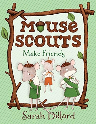 Se faire des amies (Les Scouts Souris, T. 4)