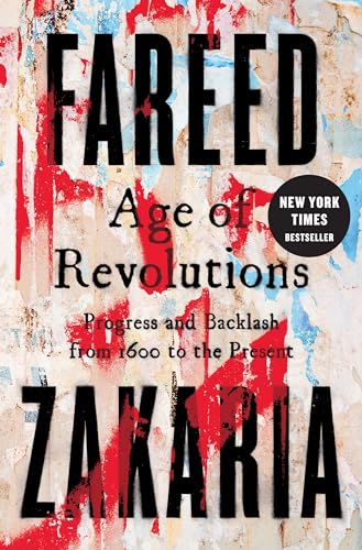 Age of Revolutions: Progress and Backlash From 1600 to the Present