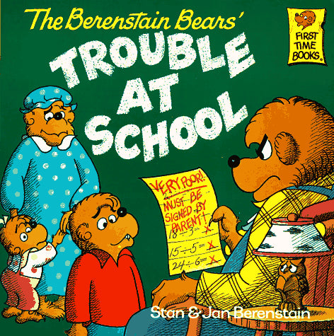 Trouble At School (The Berenstain Bears)