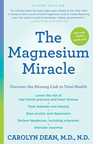 The Magnesium Miracle: Discover the Missing Link to Total Health (Second Edition)