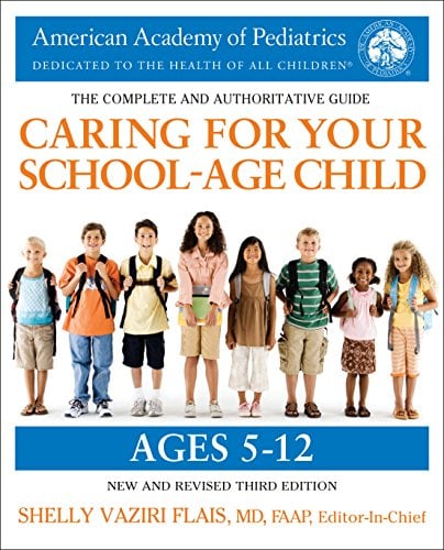 Caring for Your School-Age Child: Ages 5 to 12 (3rd Edition)