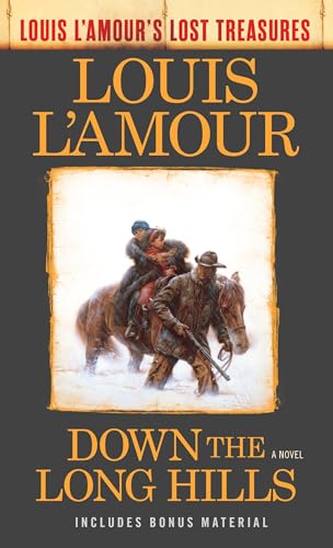 Down the Long Hills (Louis L'Amour's Lost Treasures)