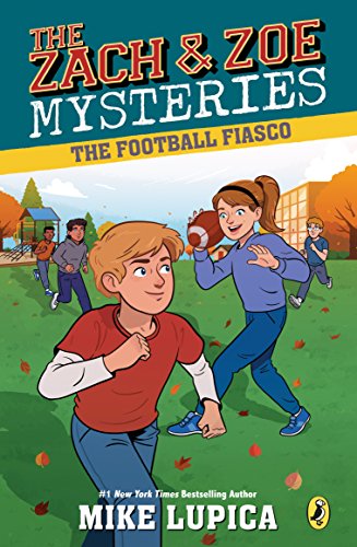 The Football Fiasco (The Zach and Zoe Mysteries, Bk. 3)