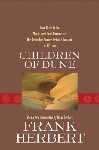 Children of Dune (The Dune Chronicles Book Three)