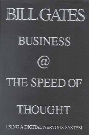 Business @ the Speed of Thought: Using a Digital Nervous System