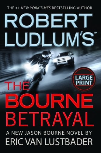 Robert Ludlum's The Bourne Betrayal (Large Print)
