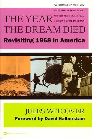 The Year the Dream Died: Revisiting 1968 in America