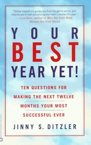 Your Best Year Yet!: Ten Questions for Making the Next Twelve Months Your Most Successful Ever