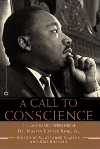 A Call to Conscience: The Landmark Speeches of Dr. Martin Luther King, Jr.