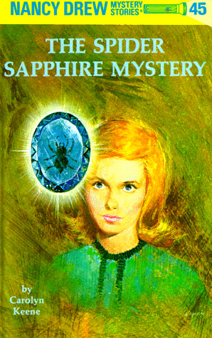 The Spider Sapphire Mystery (Nancy Drew, Bk.45)