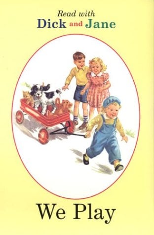 We Play (Read With Dick And Jane)