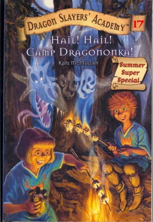 Hail! Hail! Camp Dragononka! (Dragon Slayers' Academy, Bk. 17)