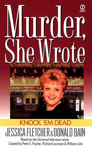 Knock 'Em Dead: A Murder, She Wrote Mystery