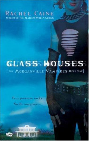 Glass Houses (The Morgan Vampires, Bk#1)