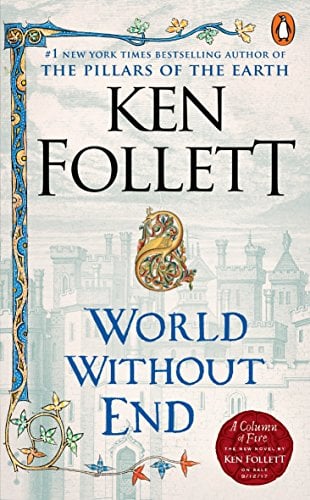 World Without End (Pillars of the Earth Series, Bk. 2)