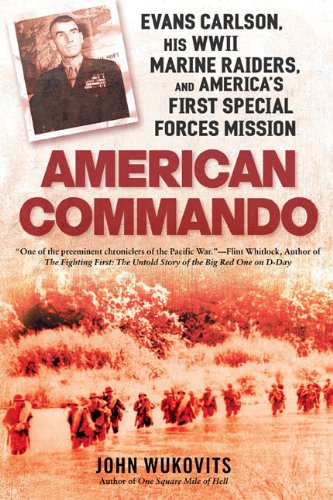 Commando américain : Evans Carlson, ses Marines Raiders et la première mission des forces spéciales américaines de la Seconde Guerre mondiale
