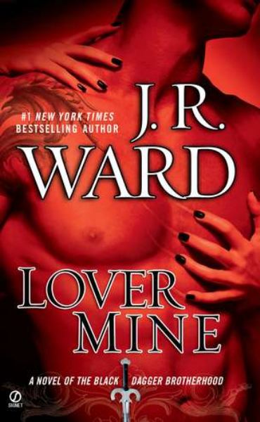 Lover Mine (A Novel of the Black Dagger Brotherhood)