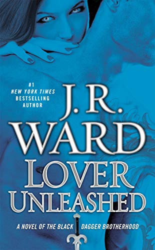 Lover Unleashed (Black Dagger Brotherhood, Bk. 9)