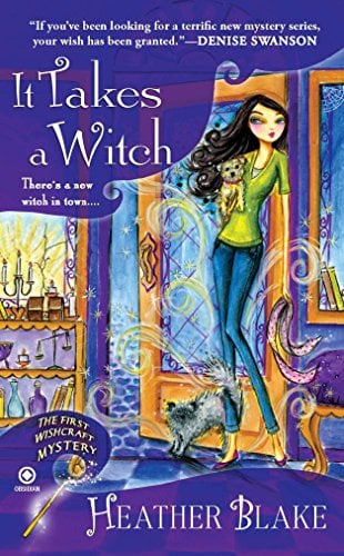 It Takes a Witch (Wishcraft Mystery, Bk. 1)