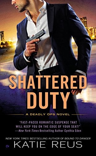 Shattered Duty (Deadly Ops Series, Bk. 3)
