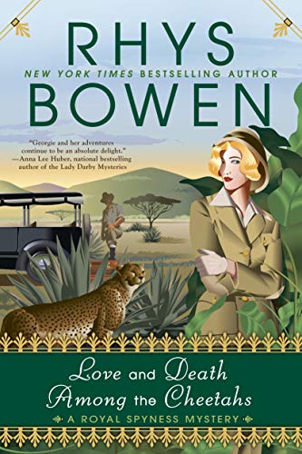 Love and Death Among the Cheetahs (A Royal Spyness Mystery, Bk. 13)